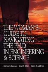 9780780360372-0780360370-The Woman's Guide to Navigating the Ph.D. in Engineering & Science