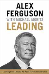 9780316268080-0316268089-Leading: Learning from Life and My Years at Manchester United