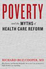 9781421420226-1421420228-Poverty and the Myths of Health Care Reform