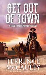 9780786046522-078604652X-Get Out of Town (A Sheriff Aaron Mackey Western)
