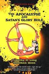 9781484130254-1484130251-The Apocalypse and Satan's Glory Hole