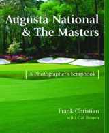 9781932202182-1932202188-Augusta National & the Masters: A Photographer's Scrapbook