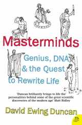 9780007161843-0007161840-Masterminds: Genius, DNA, and the Quest to Rewrite Life