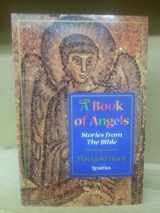 9780898705652-0898705657-A Book of Angels: Stories from the Bible