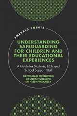 9781802627107-1802627103-Understanding Safeguarding for Children and their Educational Experiences: A Guide for Students, ECTs and School Support Staff (Emerald Points)