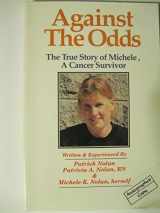 9781887170055-1887170057-Against the Odds: The True Story of Michele, a Cancer Survivor