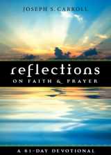 9781620202210-1620202212-Reflections on Faith and Prayer: A 61-Day Devotional