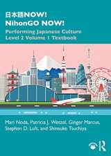 9781138305304-1138305308-日本語NOW! NihonGO NOW!: Performing Japanese Culture - Level 2 Volume 1 Textbook (Now! Nihongo Now!, 1)