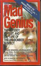 9780446604598-0446604593-Mad Genius: Odyssey, Pursuit & Capture of the Unabomber Suspect