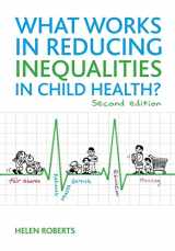9781847429964-1847429963-What Works in Reducing Inequalities in Child Health?