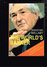 9780868408255-0868408255-The World's Banker: A Story of Failed States, Financial Crises, and The Wealth and Poverty of Nations