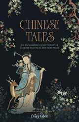9781091650367-1091650365-Chinese Tales: An Enchanting Collection of 24 Chinese Folk Tales and Fairy Tales (Fairytalez)
