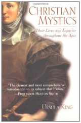 9781587680120-1587680122-Christian Mystics: Their Lives and Legacies Throughout the Ages