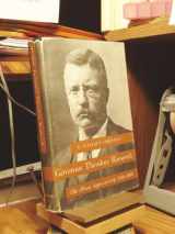 9780674358508-0674358503-Governor Theodore Roosevelt: The Albany Apprenticeship, 1898-1900
