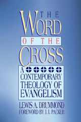 9780805420142-0805420142-The Word of the Cross: A Contemporary Theology of Evangelism
