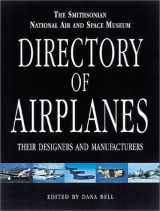 9781853674907-1853674907-The Smithsonian National Air and Space Museum Directory of Airplanes: Their Designers and Manufacturers