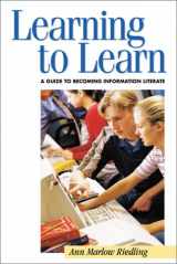 9781555704520-1555704522-Learning to Learn: A Guide to Becoming Information Literate (Teens the Library Series)