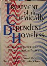 9781560230663-1560230665-Treatment of the Chemically Dependent Homeless: Theory and Implementation in Fourteen American Projects