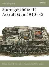 9781855325371-1855325373-Sturmgeschütz III Assault Gun 1940–42 (New Vanguard)