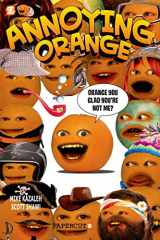 9781597073905-1597073903-Annoying Orange #2: Orange You Glad You're Not Me? (Annoying Orange Graphic Novels, 2)