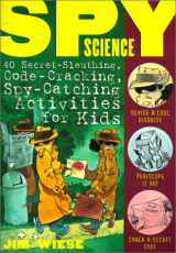 9780613270496-0613270495-Spy Science : 40 Secret-Sleuthing, Code-Cracking, Spy-Catching Activities for Kids