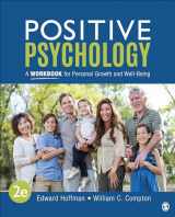 9781071821718-1071821717-Positive Psychology: A Workbook for Personal Growth and Well-Being