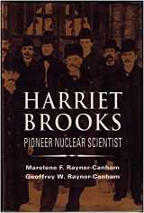 9780773508811-0773508813-Harriet Brooks: Pioneer Nuclear Scientist