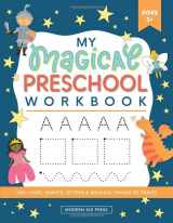 9781948209946-1948209942-My Magical Preschool Workbook: Letter Tracing | Coloring for Kids Ages 3 + | Lines and Shapes Pen Control | Toddler Learning Activities | Pre K to Kindergarten (Preschool Workbooks)