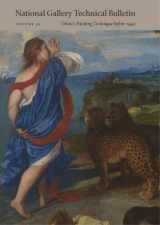 9781857095524-1857095529-National Gallery Technical Bulletin: Volume 34, Titian’s Painting Technique before 1540 (National Gallery Technical Bulletins)