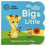 9781680522228-1680522221-Baby Einstein Big and Little Chunky Lift a Flap Board Book: An Opposites Book