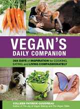 9781592538553-159253855X-Vegan's Daily Companion: 365 Days of Inspiration for Cooking, Eating, and Living Compassionately