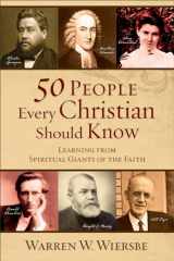 9780801071942-0801071941-50 People Every Christian Should Know: Learning from Spiritual Giants of the Faith