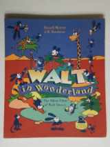9780801849077-0801849071-Walt in Wonderland: The Silent Films of Walt Disney
