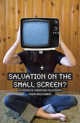 9781596270862-1596270861-Salvation on the Small Screen? 24 Hours of Christian Television