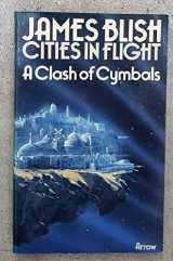 9780099086604-0099086603-Clash of Cymbals (Cities in flight / James Blish)