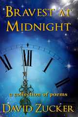 9781530232192-1530232198-Bravest at Midnight: a collection of poems