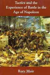9780300073850-0300073852-Tactics and the Experience of Battle in the Age of Napoleon