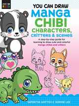 9781633228641-1633228649-You Can Draw Manga Chibi Characters, Critters & Scenes: A step-by-step guide for learning to draw cute and colorful manga chibis and critters (Volume 3) (Just for Kids!, 3)
