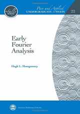 9781470415600-1470415607-Early Fourier Analysis (Pure and Applied Undergraduate Texts) (Pure and Applied Undergraduate Texts, 22)