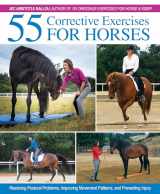 9781570768675-1570768676-55 Corrective Exercises for Horses: Resolving Postural Problems, Improving Movement Patterns, and Preventing Injury