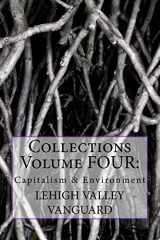9781519498694-1519498691-Lehigh Valley Vanguard Collections Volume FOUR: Capitalism & Environment