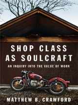 9781410419743-1410419746-Shop Class As Soulcraft: An Inquiry into the Value of Work (Thorndike Press Large Print Nonfiction Series)