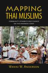 9789749511923-9749511921-Mapping Thai Muslims: Community Dynamics and Change on the Andaman Coast