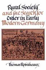 9780521526876-0521526876-Rural Society and the Search for Order in Early Modern Germany