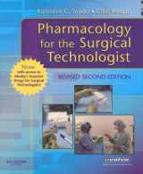 9781416054313-1416054316-Pharmacology for the Surgical Technologist with Mosby's Essential Drugs for Surgical Technologists