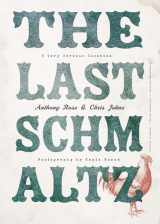9780147530035-0147530032-The Last Schmaltz: A Very Serious Cookbook