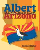9781681396743-1681396742-Albert the Albatross Goes to Arizona