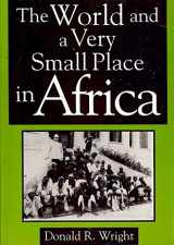 9781563249600-156324960X-The World and a Very Small Place in Africa: A History of Globalization in Niumi, the Gambia (Sources and Studies in World History)