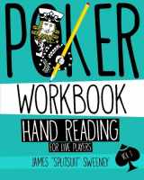 9781530932061-1530932068-Poker Workbook: Hand Reading For Live Players Vol 1