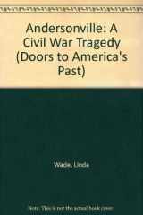 9780865924727-0865924724-Andersonville: A Civil War Tragedy (Doors to America's Past)